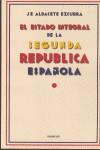 ESTADO INTEGRAL DE LA SEGUNDA REPUBLICA ESPAÑOLA, EL | 9788496114982 | ALBACETE EZCURRA, J.E.