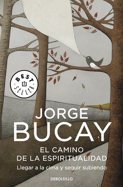 CAMINO DE LA ESPIRITUALIDAD, EL | 9788425343636 | BUCAY, JORGE