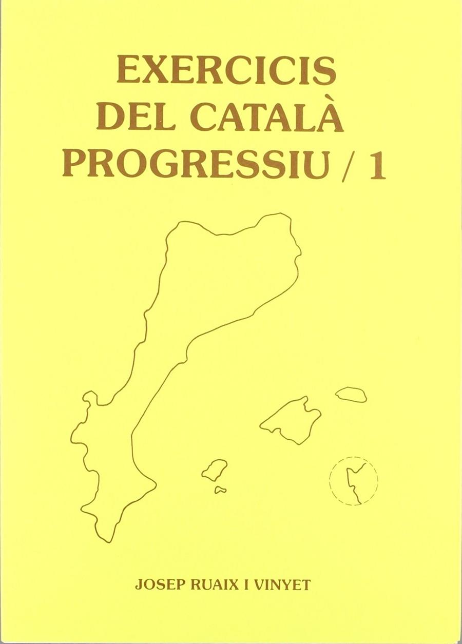 EXERCICIS DEL CATALA PROGRESSIU/ 1 | 9788489812000 | RUAIX, J.