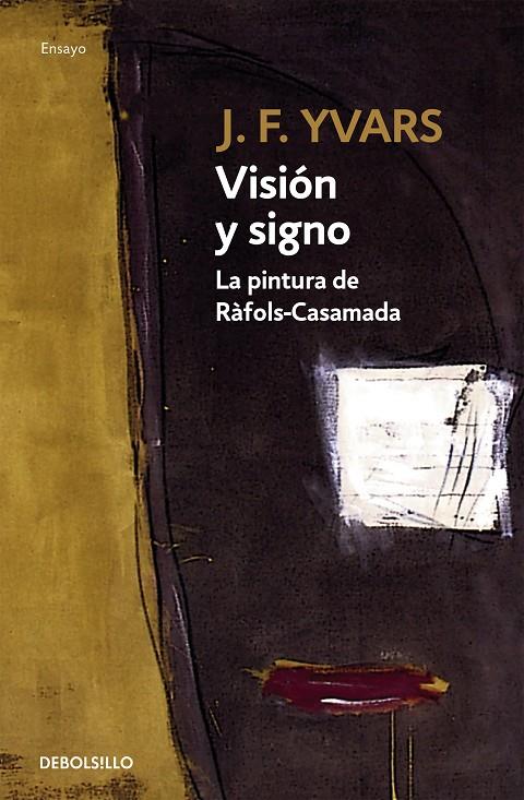 VISION Y SIGNO, LA PINTURA DE RAFOLS CASAMADA | 9788483467947 | YVARS, J.F.