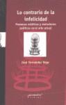 CONTRARIO A LA INFELICIDAD, LO. PROMESAS ESTETICAS.... | 9789875741041 | FERNANDEZ VEGA, JOSE