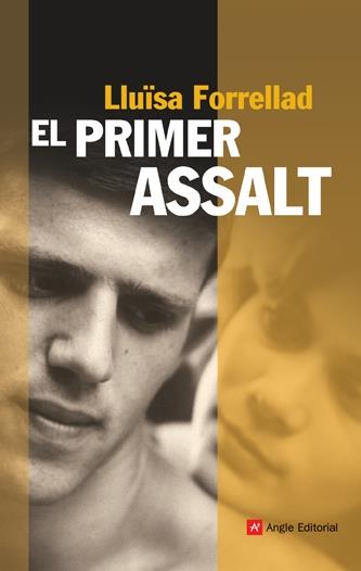 PRIMER ASSALT, EL | 9788496970885 | FORRELLAD, LLUISA