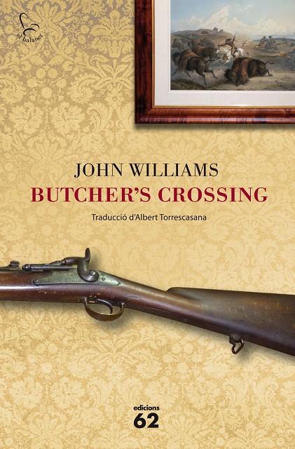 BUTCHER'S CROSSING (CATALA) | 9788429771428 | WILLIAMS, JOHN