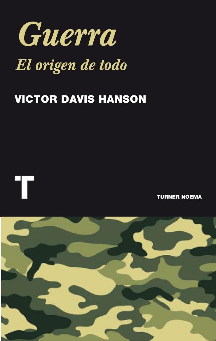 GUERRA, EL ORIGEN DE TODO | 9788475069463 | HANSON, VICTOR DAVIS