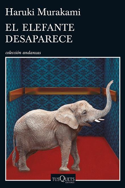 ELEFANTE DESAPARECE, EL | 9788490662410 | MURAKAMI, HARUKI