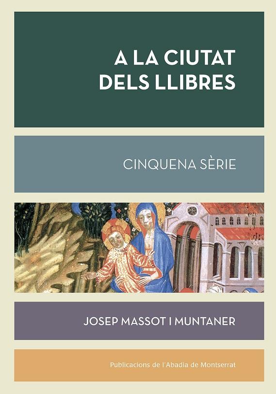 A LA CIUTAT DELS LLIBRES. CINQUENA SERIE | 9788491911746 | MASSOT I MUNTANER, JOSEP