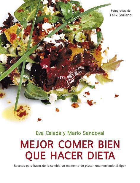 MEJOR COMER BIEN QUE HACER DIETA | 9788425344282 | CELADA, EVA - SANDOVAL, MARIO