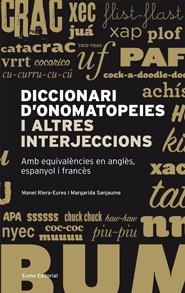 DICCIONARI D'ONOMATOPEIES I ALTRES INTERJECCIONS | 9788497663304 | RIERA-EURES, MANEL; SANJAUME, MARGARIDA