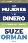 MUJERES Y EL DINERO, LAS. TOMA EL CONTROL DE TU DESTINO | 9788479536688 | ORMAN, SUZE