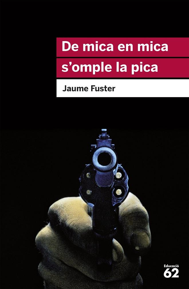 DE MICA EN MICA S'OMPLE LA PICA | 9788415954354 | FUSTER, JAUME