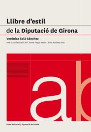 LLIBRE D'ESTIL DE LA DIPUTACIO DE GIRONA | 9788497663953 | SOLA SANCHEZ, VERONICA