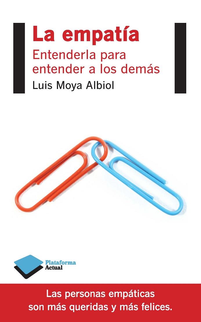 EMPATIA, LA : ENTENDERLA PARA ENTENDER A LOS DEMAS | 9788415880653 | MOYA ALBIOL, LUIS