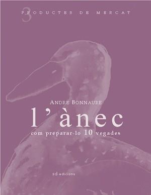 ANEC, L'. COM PREPARAR-LO 10 VEGADES | 9788460982937 | BONNAURE, ANDRE (1941- )