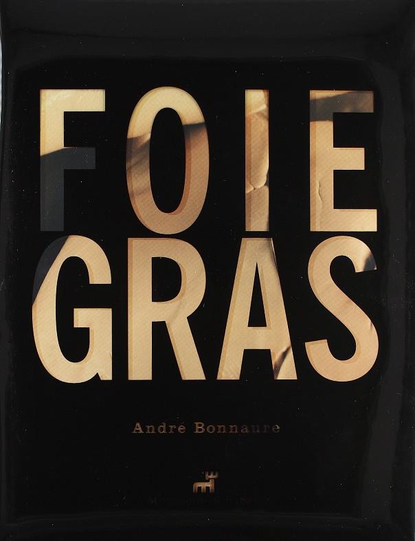 FOIE GRAS | 9788472121195 | BONNAURE, ANDRE (1941- )