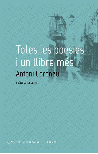 TOTES LES POESIES I UN LLIBRE MES | 9788494507809 | CORONZU MANNU, ANTONI