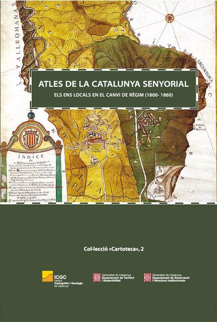 ATLES DE LA CATALUNYA SENYORIAL. ELS ENS LOCALS EN EL CANVI | 9788423207947 | BURGUEÑO, JESUS; GRAS, MERCE M.