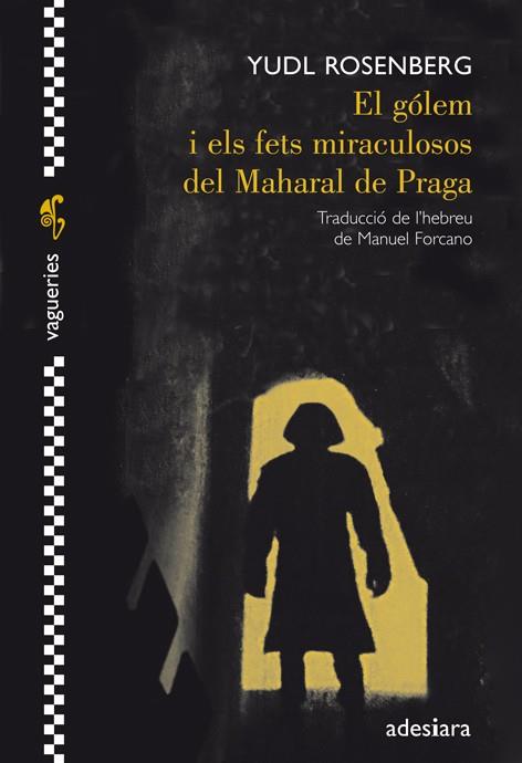 GOLEM I ELS FETS MIRACULOSOS DEL MAHARAL DE PRAGA, EL | 9788492405695 | ROSENBERG, YUDL