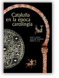 CATALUÑA EN LA EPOCA CAROLINGIA. ARTE Y CULTURA AN | 9788480430616 | MNAC