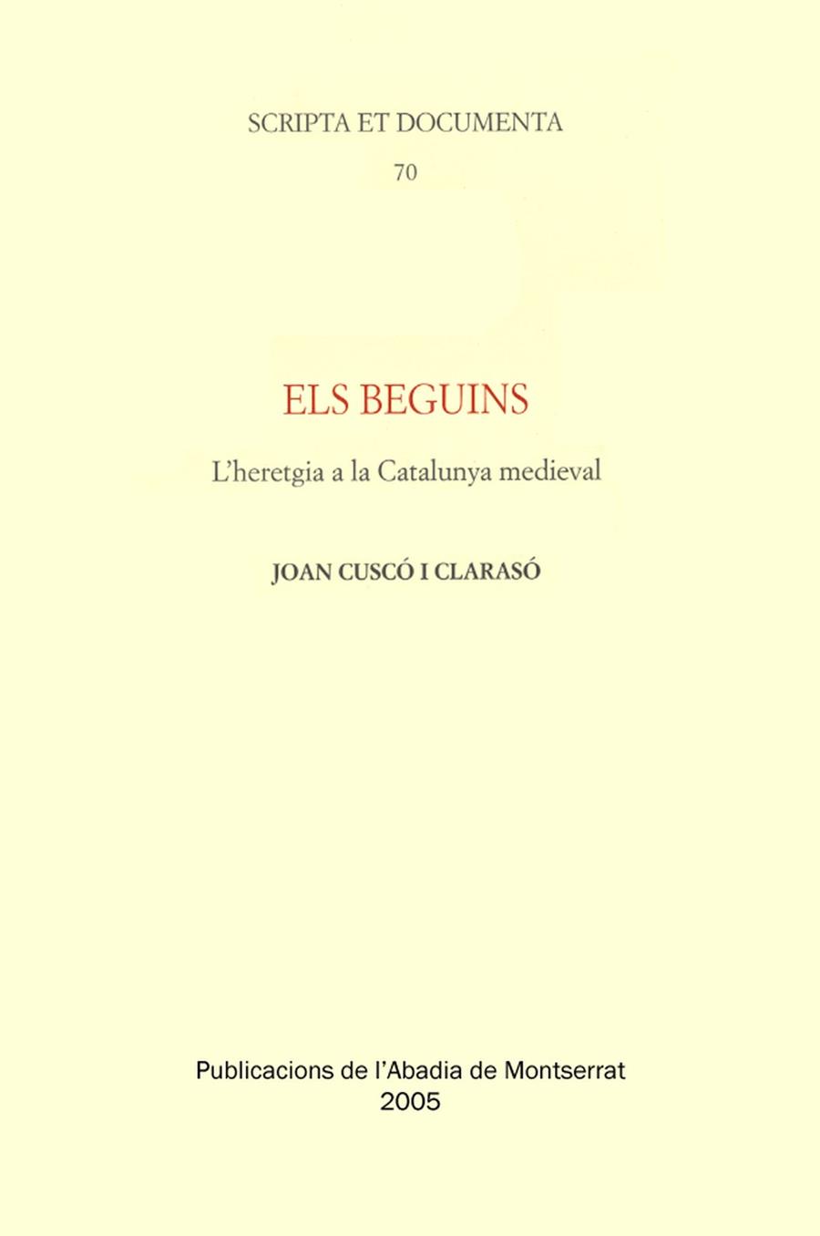 BEGUINS, ELS. L'HERETGIA A LA CATALUNYA MEDIEVAL | 9788484157205 | CUSCÓ I CLARASÓ, JOAN