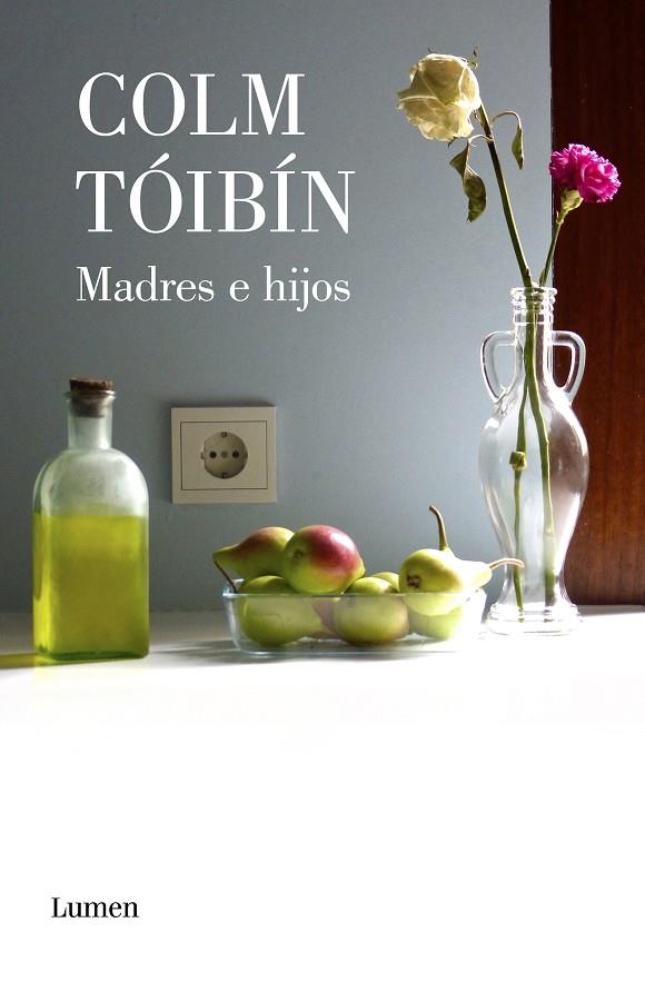 MADRES E HIJOS | 9788426406781 | COLM, TOIBIN