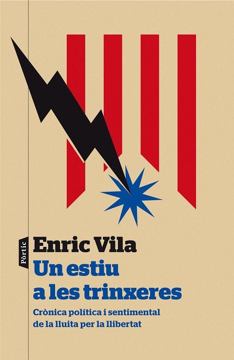 ESTIU A LES TRINXERES, UN. CRONICA POLITICA I SENTIMENTAL | 9788498093278 | VILA, ENRIC