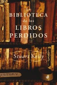 BIBLIOTECA DE LOS LIBROS PERDIDOS, LA | 9788449319853 | KELLY, STUART