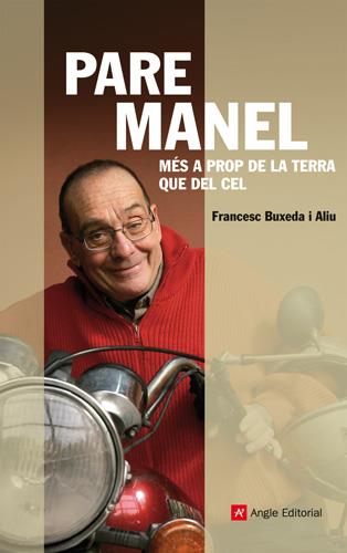 PARE MANEL. MES A PROP DE LA TERRA QUE DEL CEL | 9788415002505 | BUXEDA I ALIU, FRANCESC