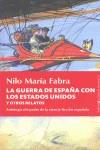 GUERRA DE ESPAÑA CON LOS ESTADOS UNIDOS, LA | 9788496756762 | FABRA, NILO MARIA