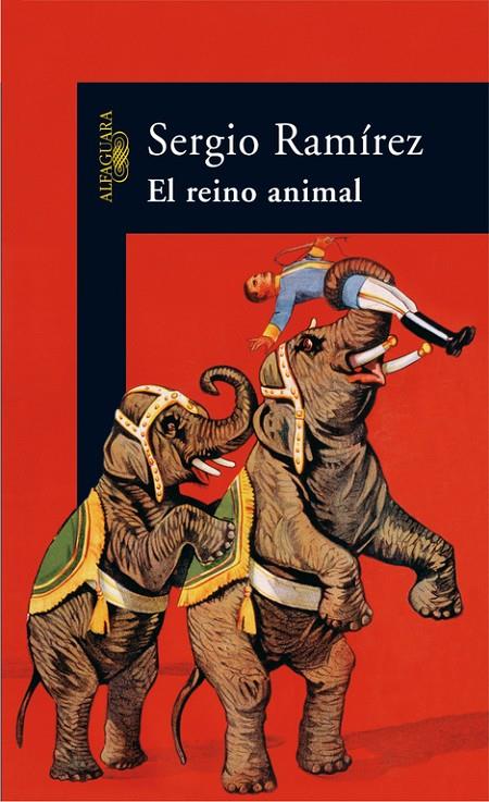 REINO ANIMAL, EL | 9788420470320 | RAMIREZ, SERGIO (1942- )