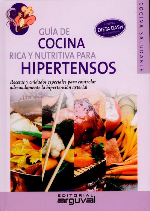 GUIA DE COCINA RICA Y NUTRITIVA PARA HIPERTENSOS | 9788496912144 | AGUIRRE, VALERIA CYNTHIA