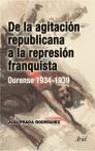 DE LA AGITACION REPUBLICANA A LA REPRESION FRANQUISTA | 9788434452084 | PRADA RODRIGUEZ, JULIO