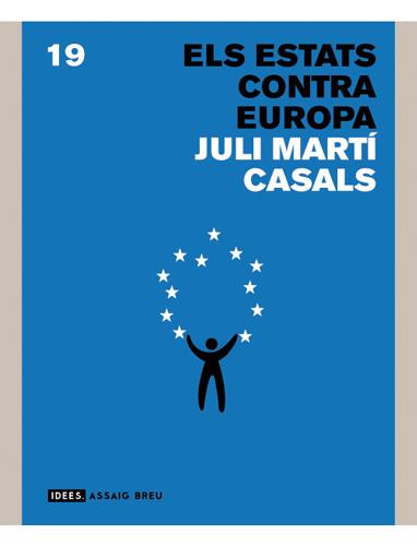 ESTATS CONTRA EUROPA, ELS | 9788496970847 | MARTI CASALS, JULI