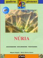 NURIA. ASCENSIONS, EXCURSIONS, TRAVESSES | 9788482162676 | ANGULO, MIGUEL - GARCIA QUERA, NURIA