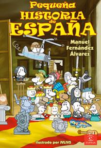 PEQUEÑA HISTORIA DE ESPAÑA | 9788467028317 | FERNANDEZ ALVAREZ, MANUEL