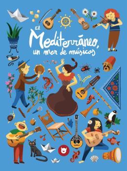 MEDITERRÁNEO, UN MAR DE MÚSICAS | 9788412264630 | ALSINA IGLESIAS, JORDI