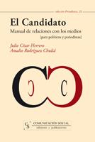 CANDIDATO, EL. MANUAL DE RELACIONES CON LOS MEDIOS | 9788496082540 | HERRERO, JULIO CESAR - RODRIGUEZ CHULIA, AMALIO