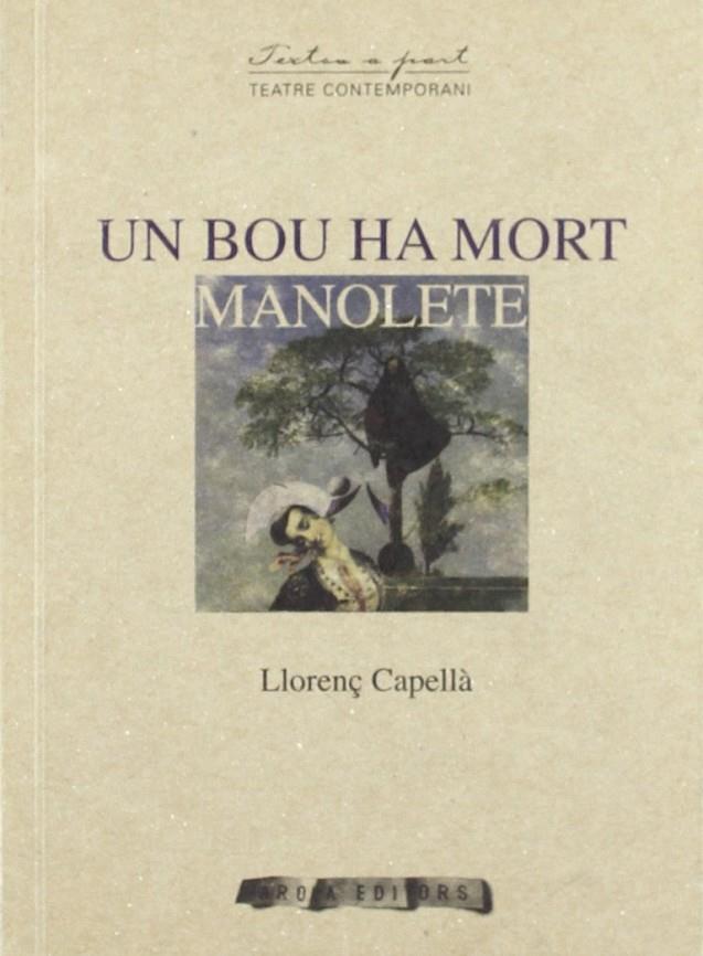 BOU HA MORT MANOLETE, UN | 9788495985606 | CAPELLA, LLORENÇ