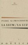 LLUM, LA / LA LUZ | 9788429732238 | GIMFERRER, PERE