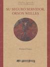 SU SEGURO SERVIDOR, ORSON WELLES | 9788492408283 | FRANCE, RICHARD