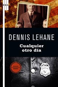 CUALQUIER OTRO DIA | 9788498677003 | LEHANE, DENNIS