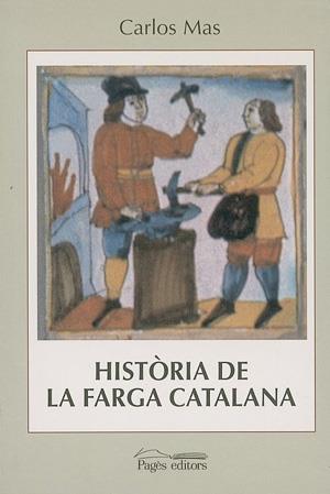 HISTORIA DE LA FARGA CATALANA | 9788479356897 | MAS, CARLOS