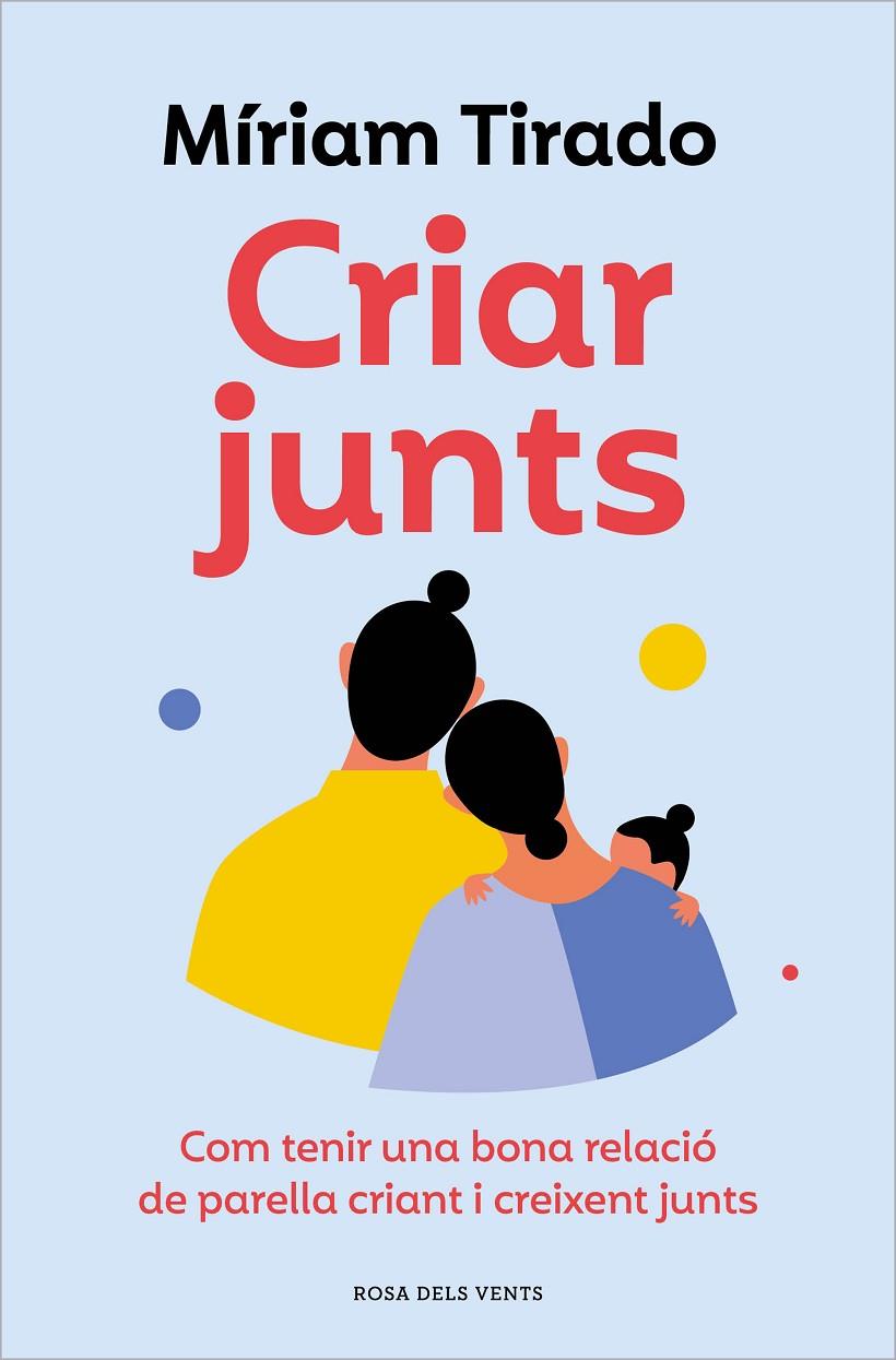 CRIAR JUNTS (CAT) | 9788419259707 | TIRADO, MÍRIAM