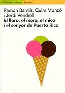 LLORO, EL MORO, EL MICO I EL SENYOR DE PUERTO RICO | 9788475968506 | AAVV