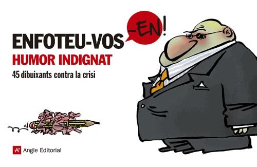 ENFOTEU-VOS-EN!. HUMOR INDIGNAT | 9788415002932 | AAVV