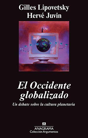 OCCIDENTE GLOBALIZADO, EL | 9788433963345 | LIPOVETSKY, GILLES; JUVIN, HERVE