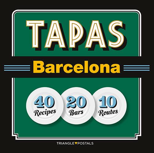 TAPAS BARCELONA. 40 RECIPES 20 BARS 10 ROUTES (ANG) | 9788484785965 | LIZ, JOSEP