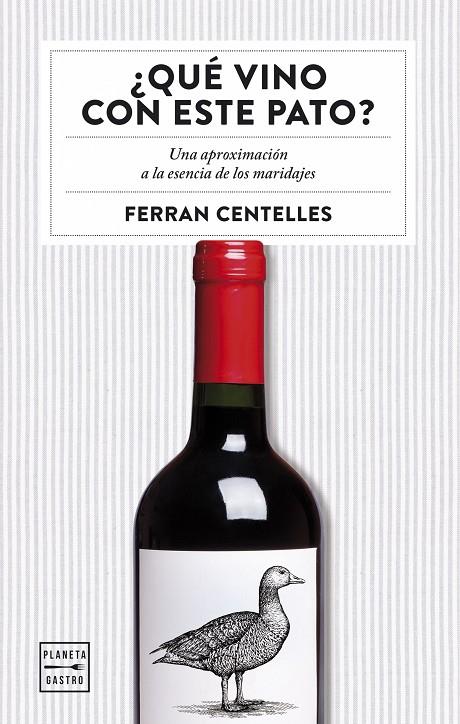 ¿QUE VINO CON ESTE PATO? | 9788408159551 | CENTELLES, FERRAN