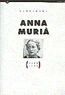 ANNA MURIA (1904-2004) | 9788439366041 | PELEGRÍ , IOLANDA/BACARDÍ , MONTSERRAT