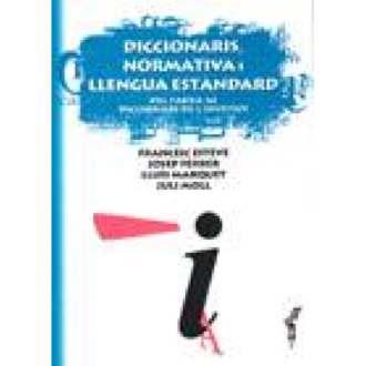 DICCIONARIS, NORMATIVA I LLENGUA ESTANDARD. DEL FABRA AL DIC | 9788495694409 | ESTEVE, FRANCESC; FERRER, JOSEP; MARQUET, LLUIS