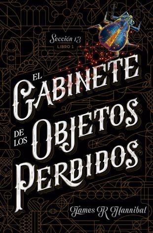 GABINETE DE LOS OBJETOS PERDIDOS, EL | 9788424659714 | HANNIBAL, JAMES R.